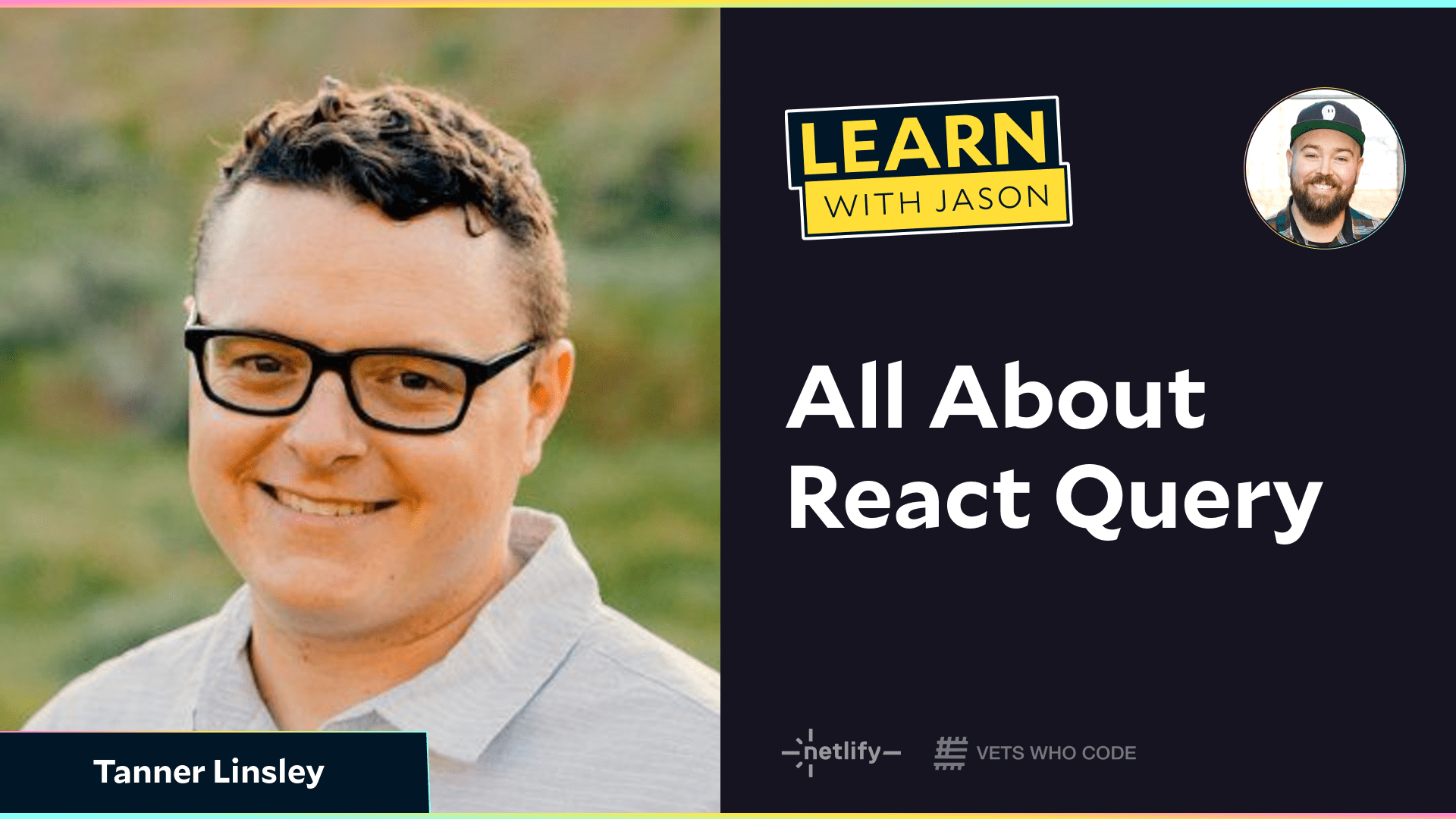 All About React Query  (with Tanner Linsley)