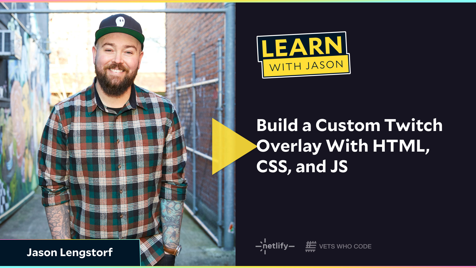 Build a Custom Twitch Overlay With HTML, CSS, and JS (with Jason Lengstorf)