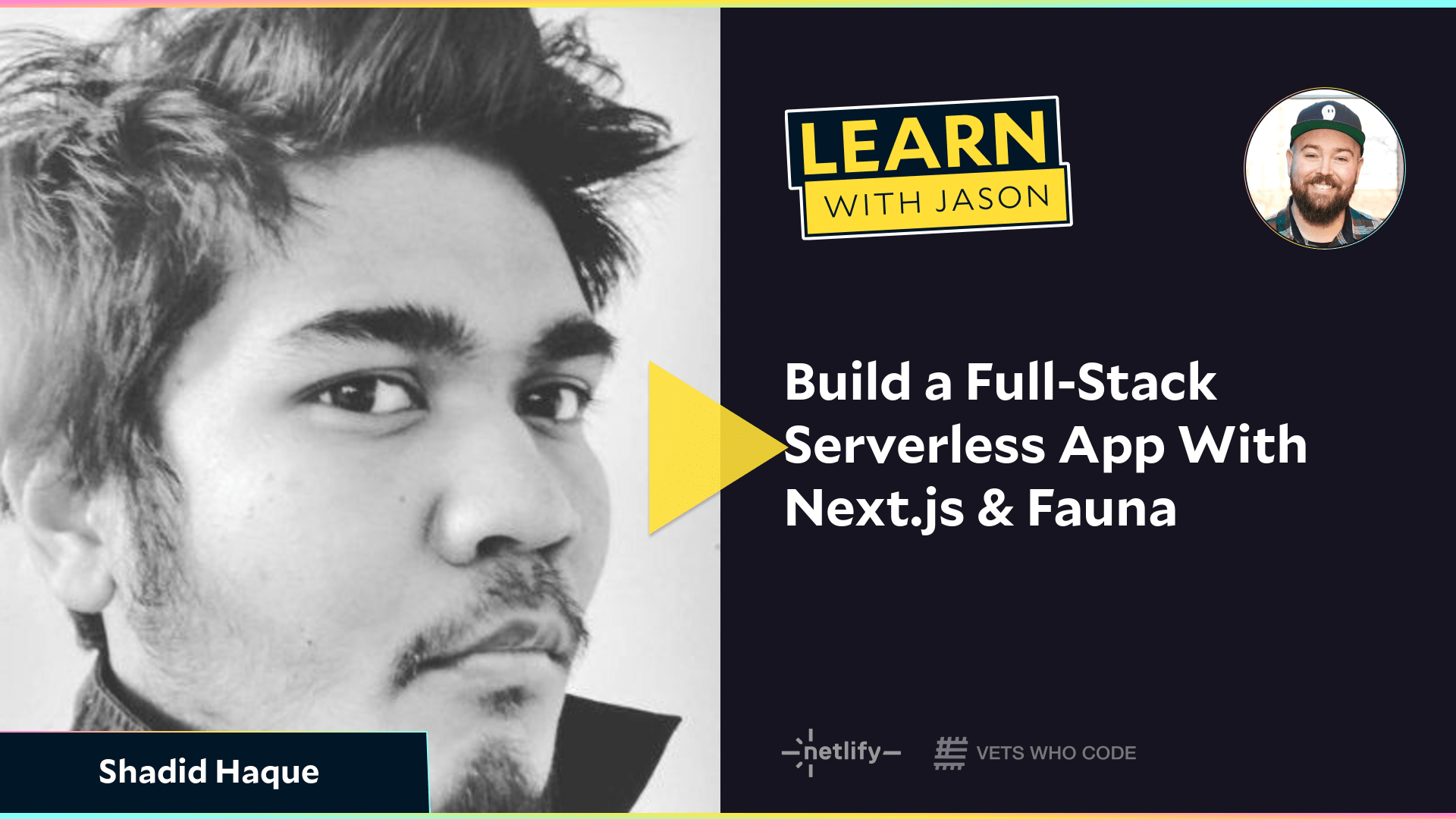 Build a Full-Stack Serverless App With Next.js & Fauna (with Shadid Haque)