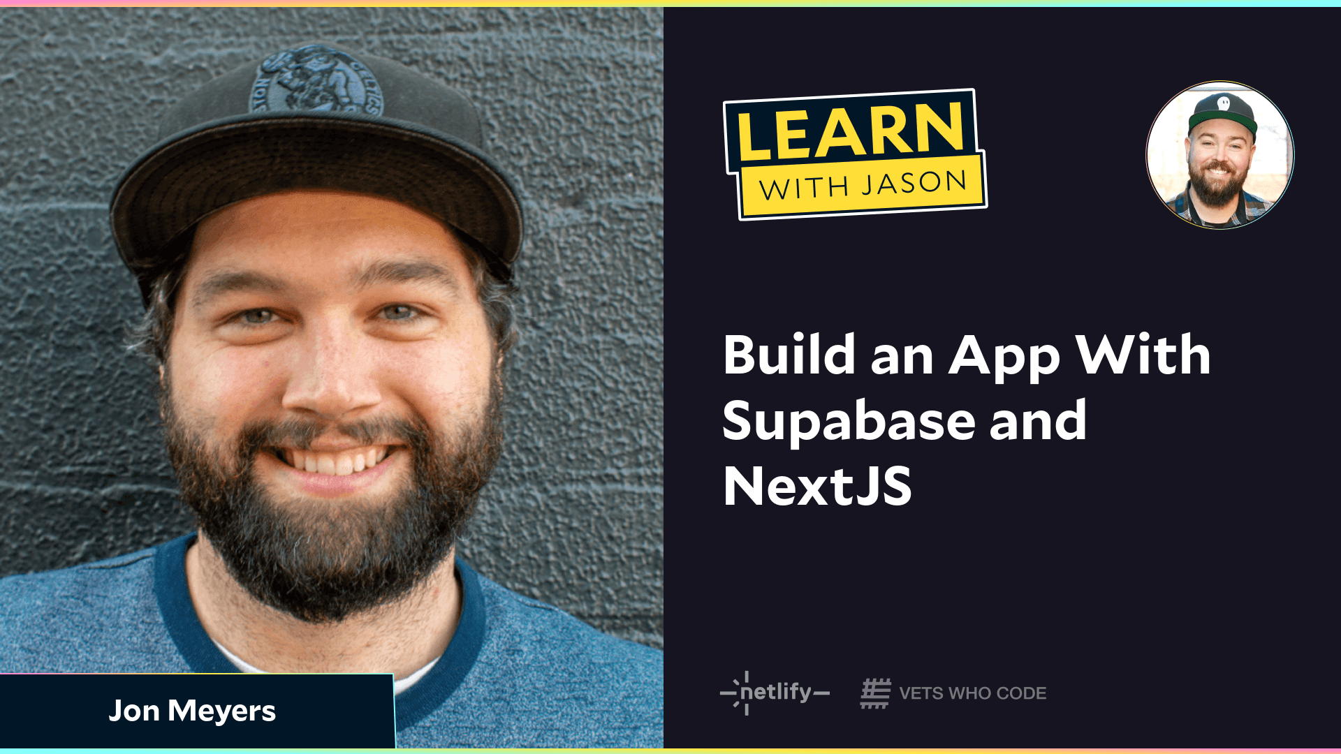 Build an App With Supabase and NextJS (with Jon Meyers)