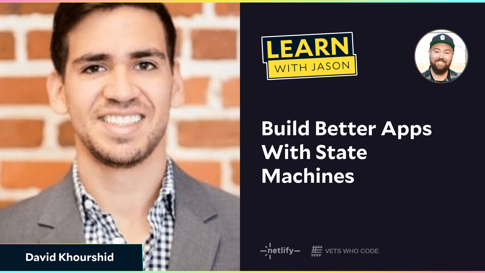 Build Better Apps With State Machines (with David Khourshid)