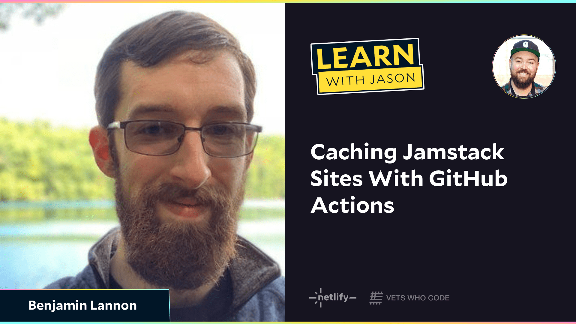 Caching Jamstack Sites With GitHub Actions (with Benjamin Lannon)