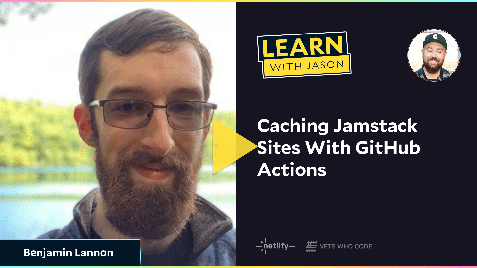 Caching Jamstack Sites With GitHub Actions (with Benjamin Lannon)