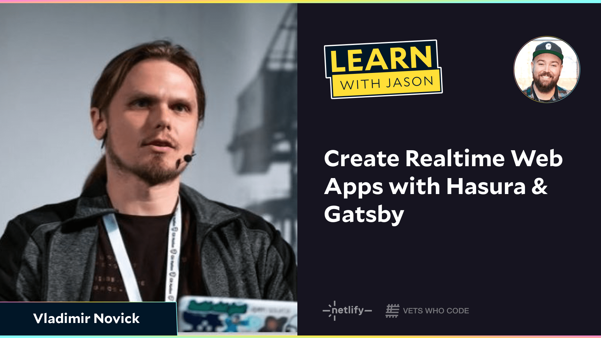 Create Realtime Web Apps with Hasura & Gatsby (with Vladimir Novick)