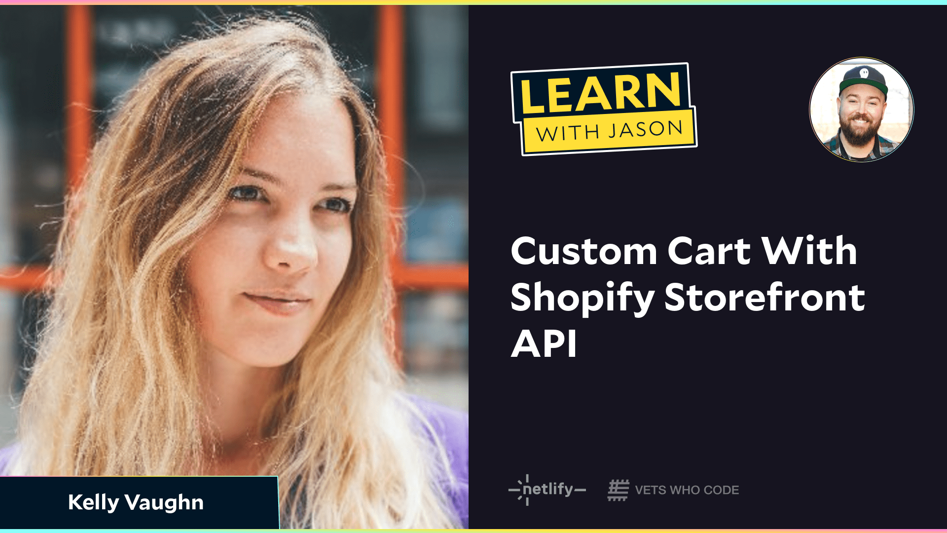 Custom Cart With Shopify Storefront API (with Kelly Vaughn)