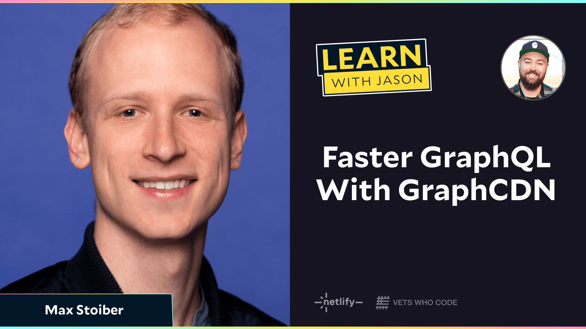 Faster GraphQL With GraphCDN (with Max Stoiber)