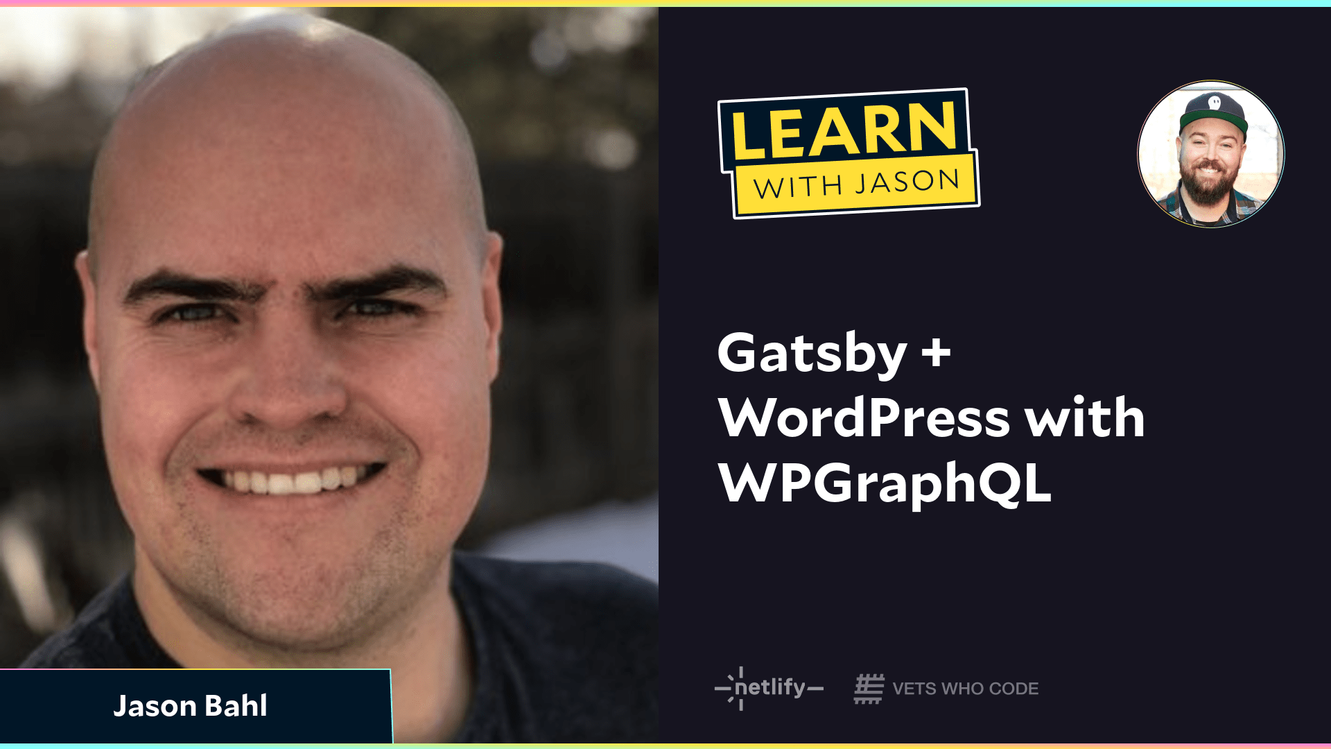 Gatsby + WordPress with WPGraphQL (with Jason Bahl)