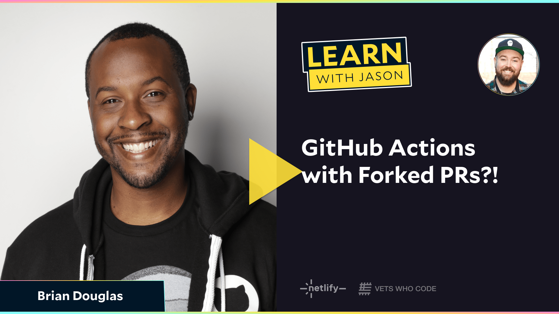 GitHub Actions with Forked PRs?! (with Brian Douglas)