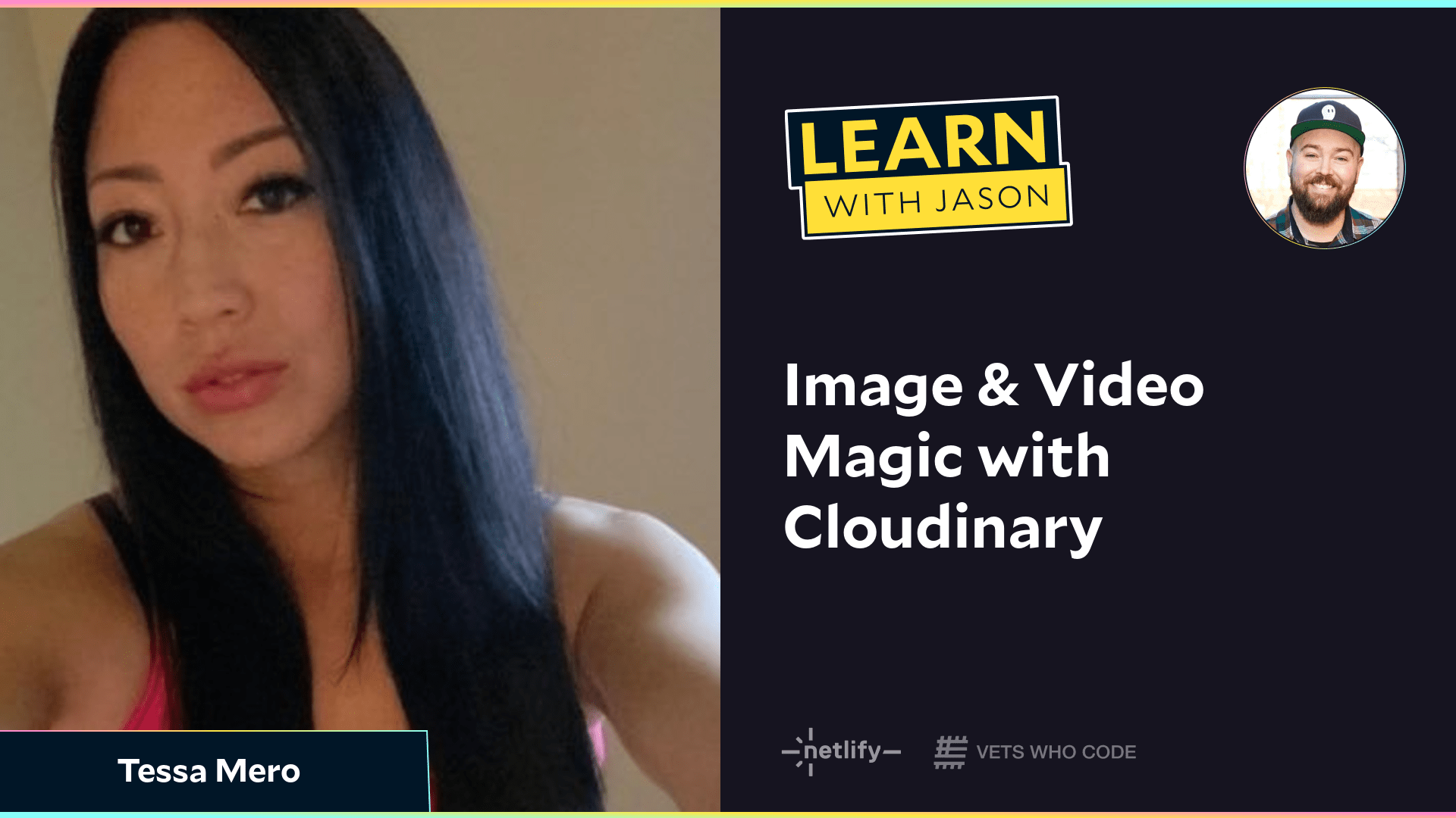 Image & Video Magic with Cloudinary (with Tessa Mero)
