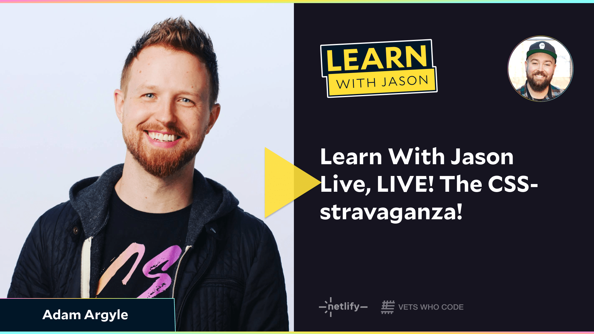 Learn With Jason Live, LIVE! The CSS-stravaganza! (with Adam Argyle)
