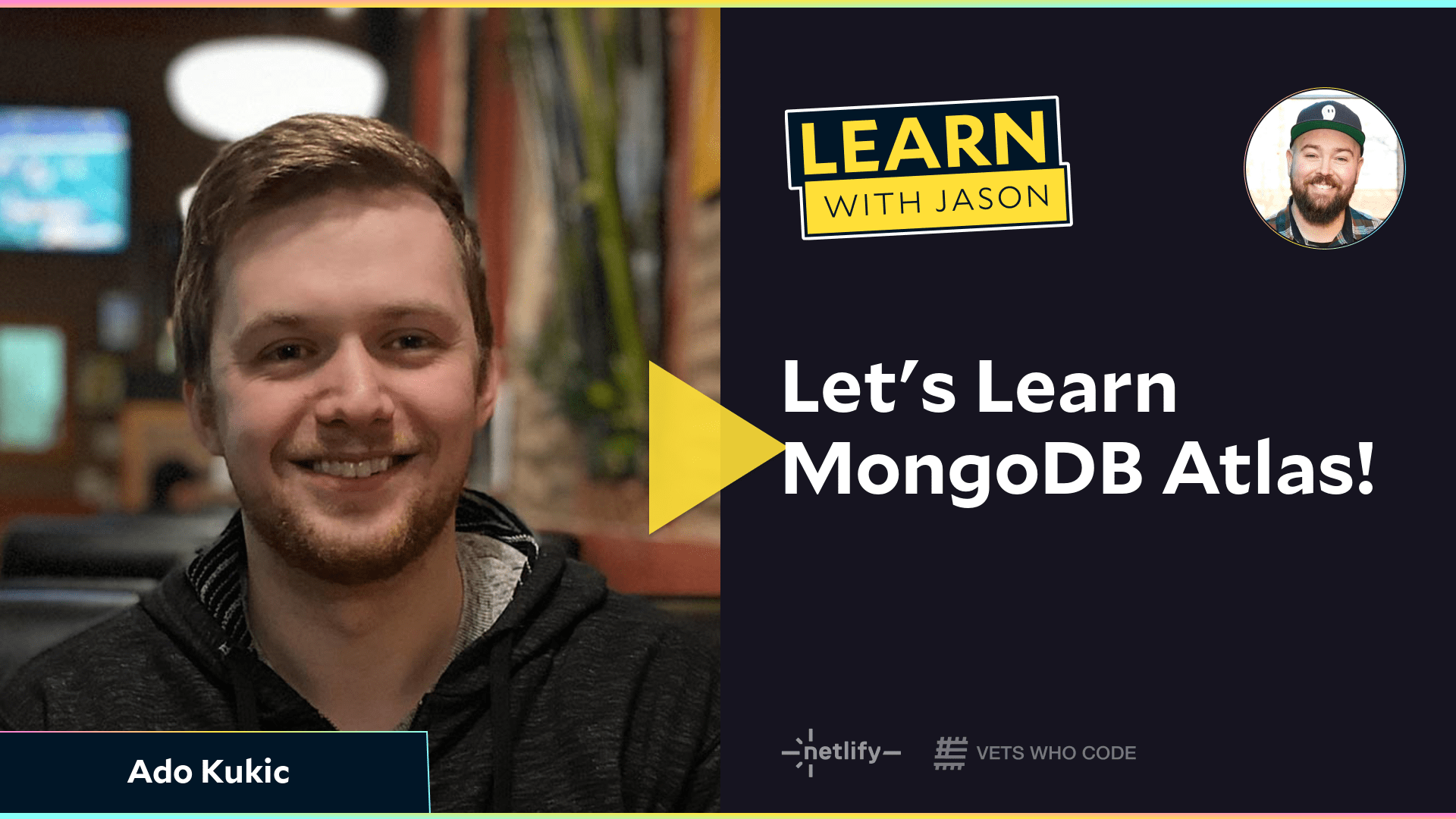 Let's Learn MongoDB Atlas! (with Ado Kukic)