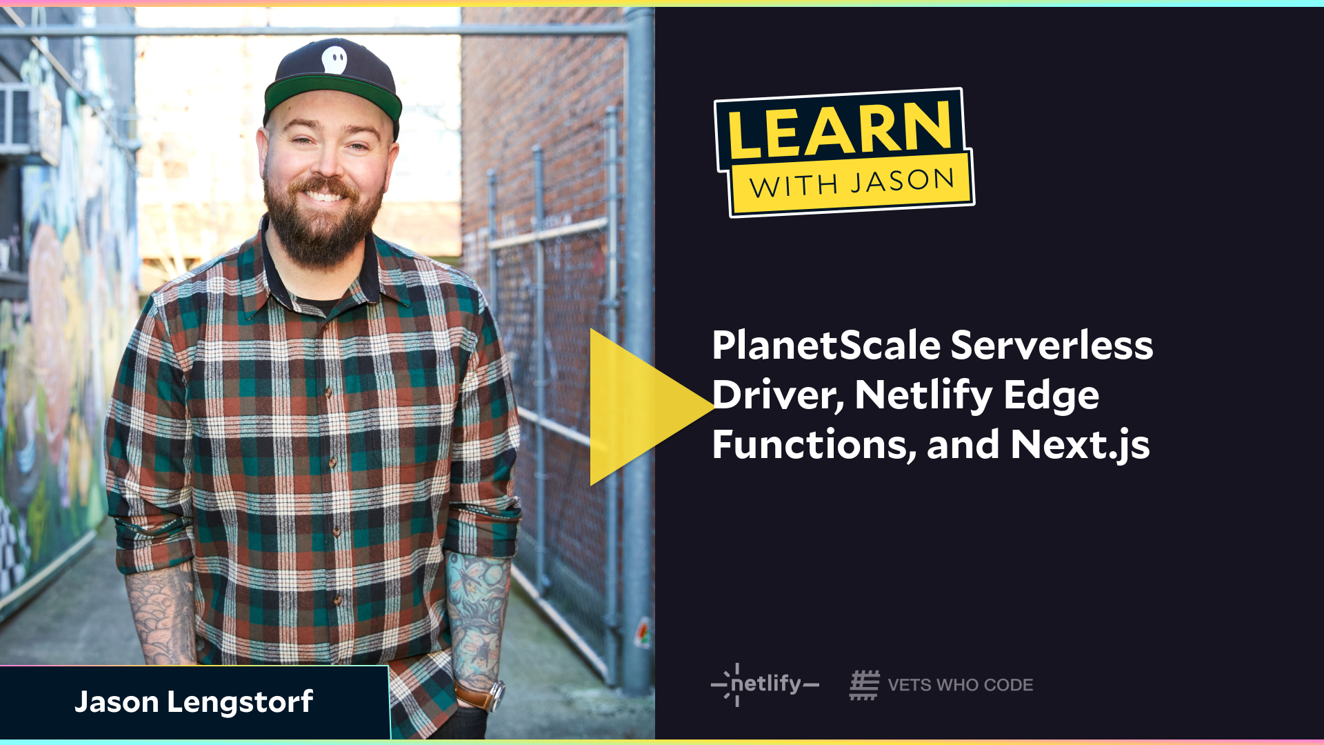 PlanetScale Serverless Driver, Netlify Edge Functions, and Next.js  (with Jason Lengstorf)