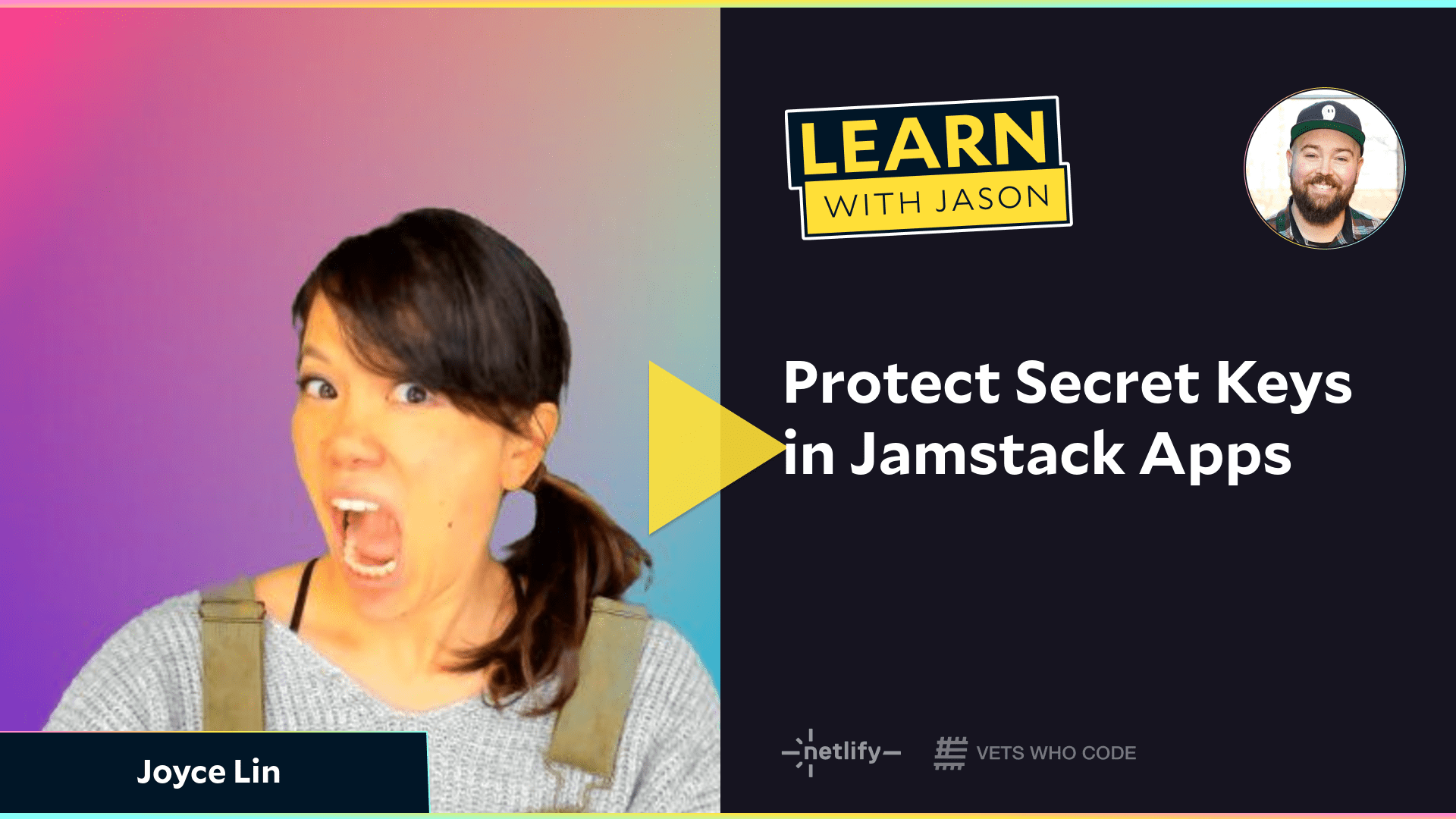 Protect Secret Keys in Jamstack Apps (with Joyce Lin)