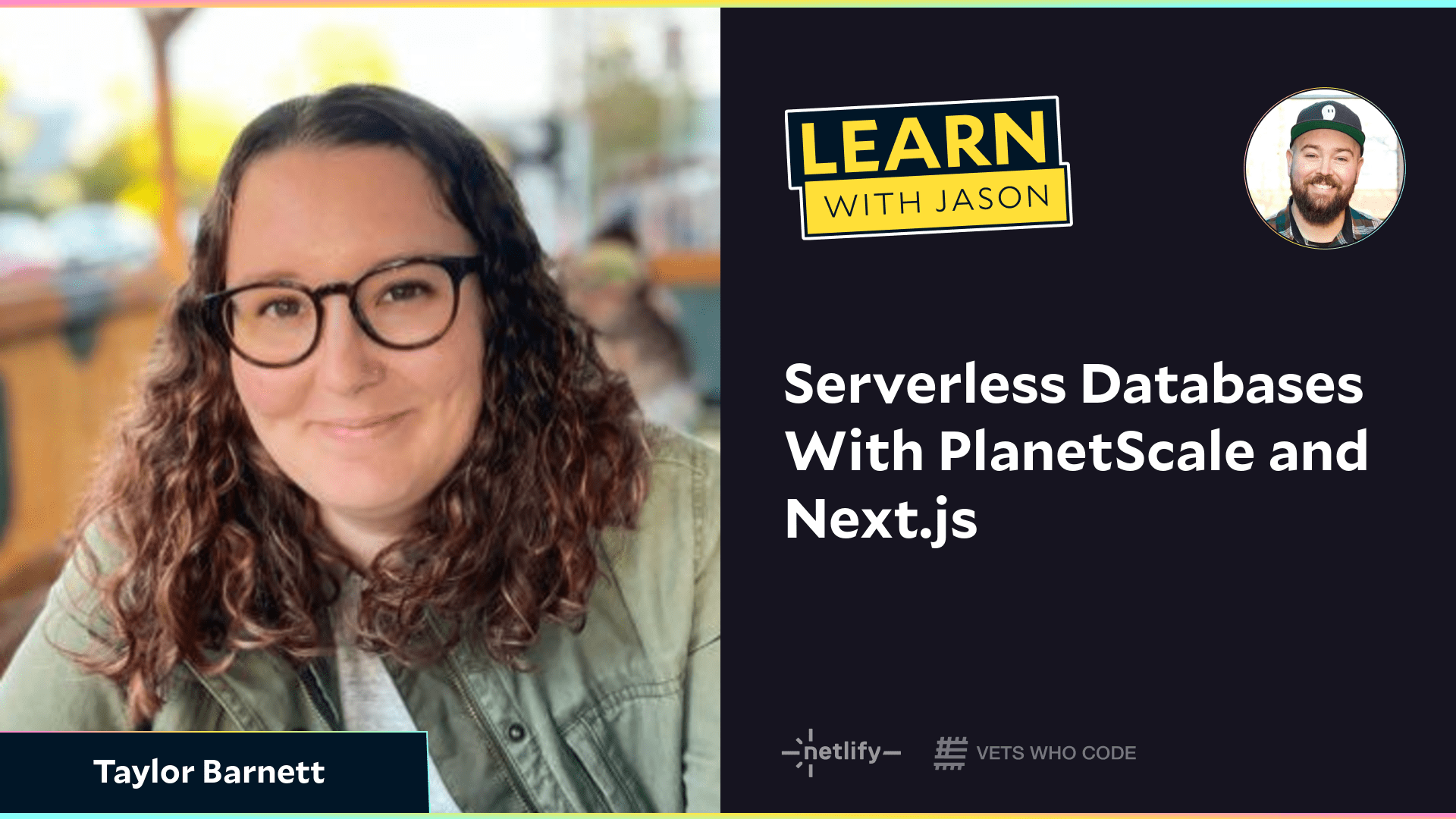 Serverless Databases With PlanetScale and Next.js (with Taylor Barnett)