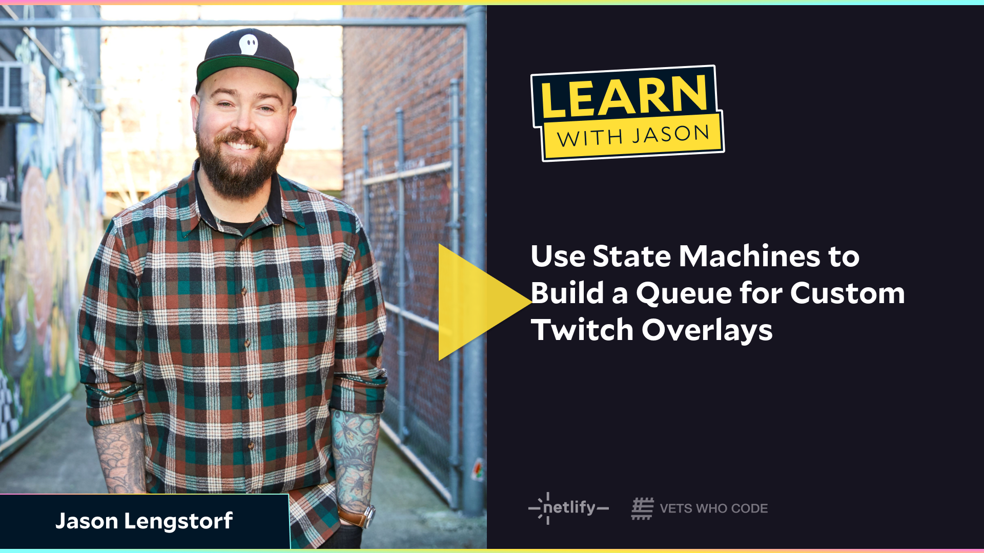 Use State Machines to Build a Queue for Custom Twitch Overlays (with Jason Lengstorf)