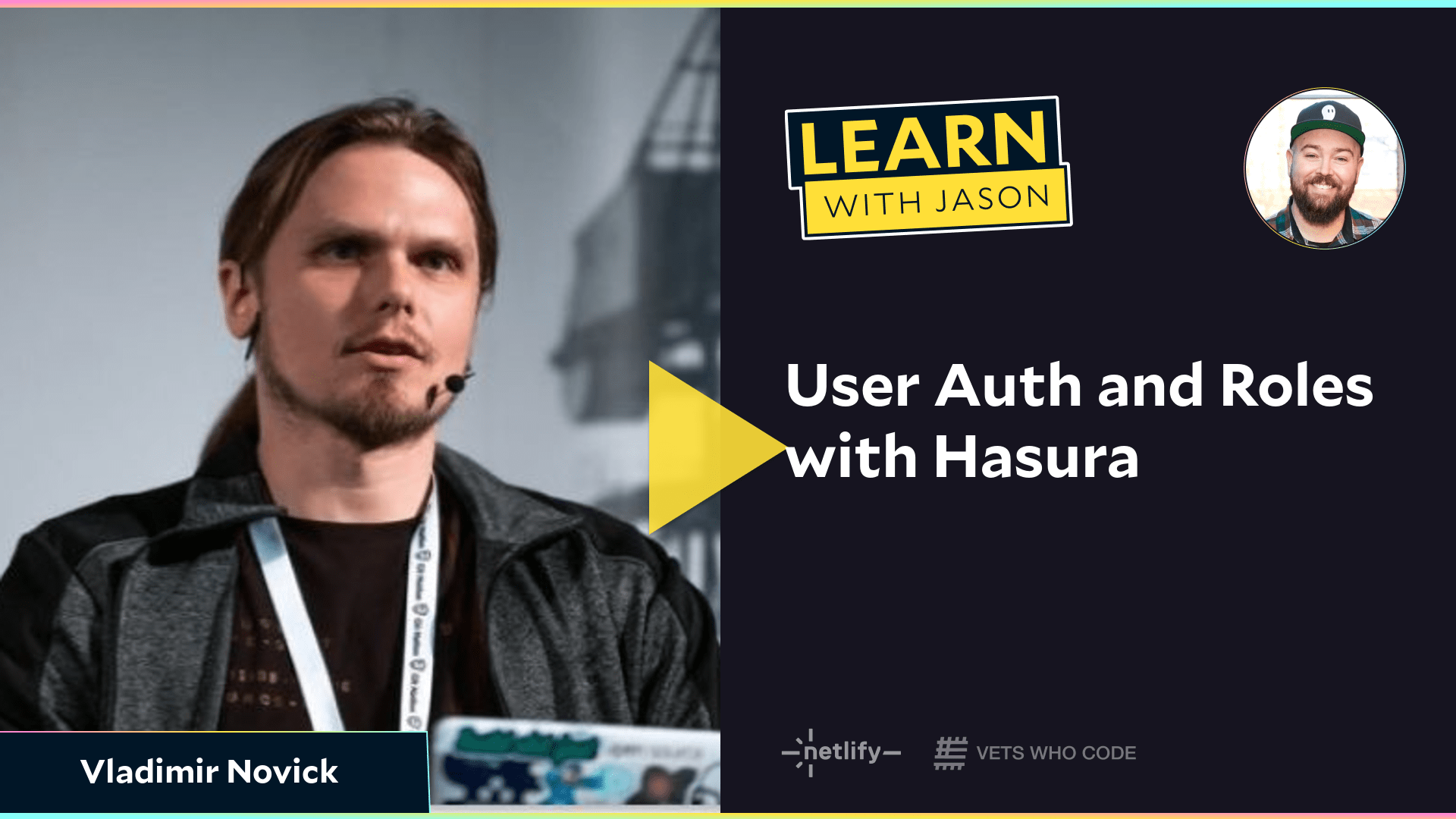 User Auth and Roles with Hasura (with Vladimir Novick)