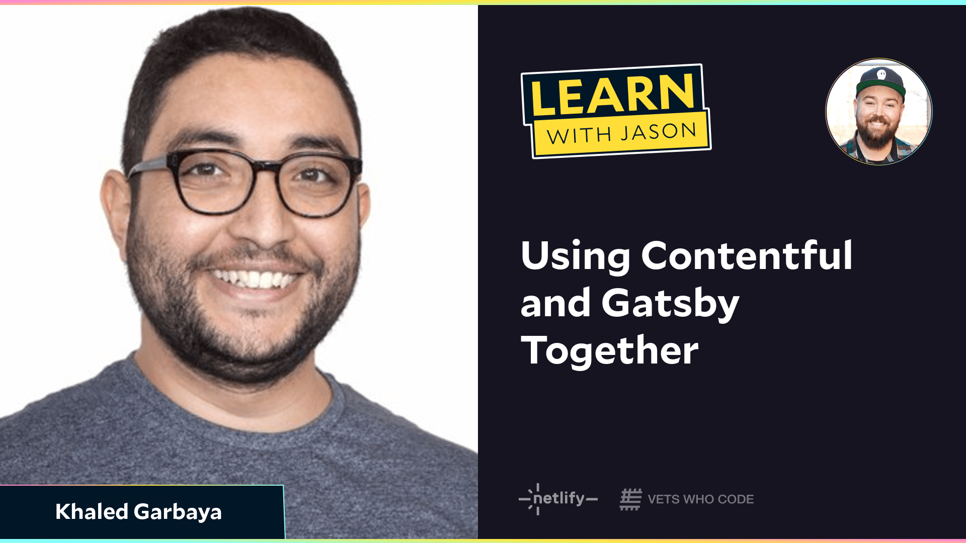 Using Contentful and Gatsby Together (with Khaled Garbaya)