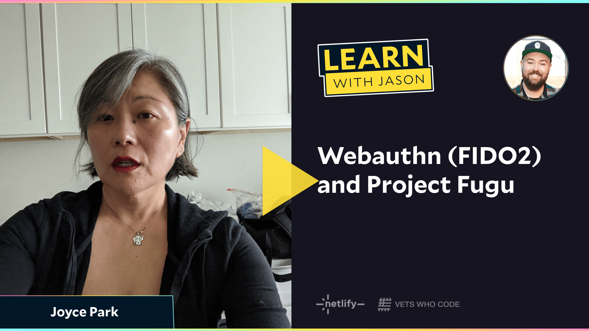 Webauthn (FIDO2) and Project Fugu (with Joyce Park)